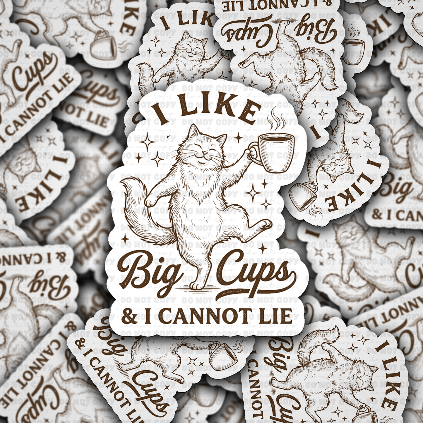 DS - 2548 I like big cups and I cannot lie Die Cut Sticker