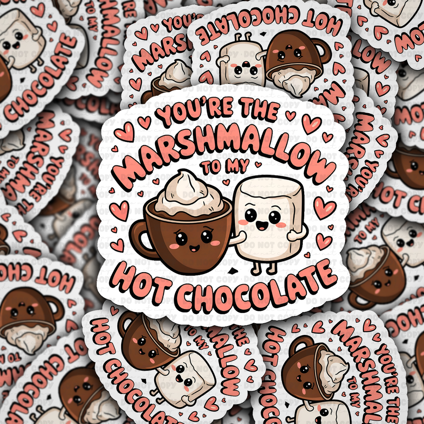 DS - 2450 you are the marshmallow to my hot chocolate Die Cut Sticker