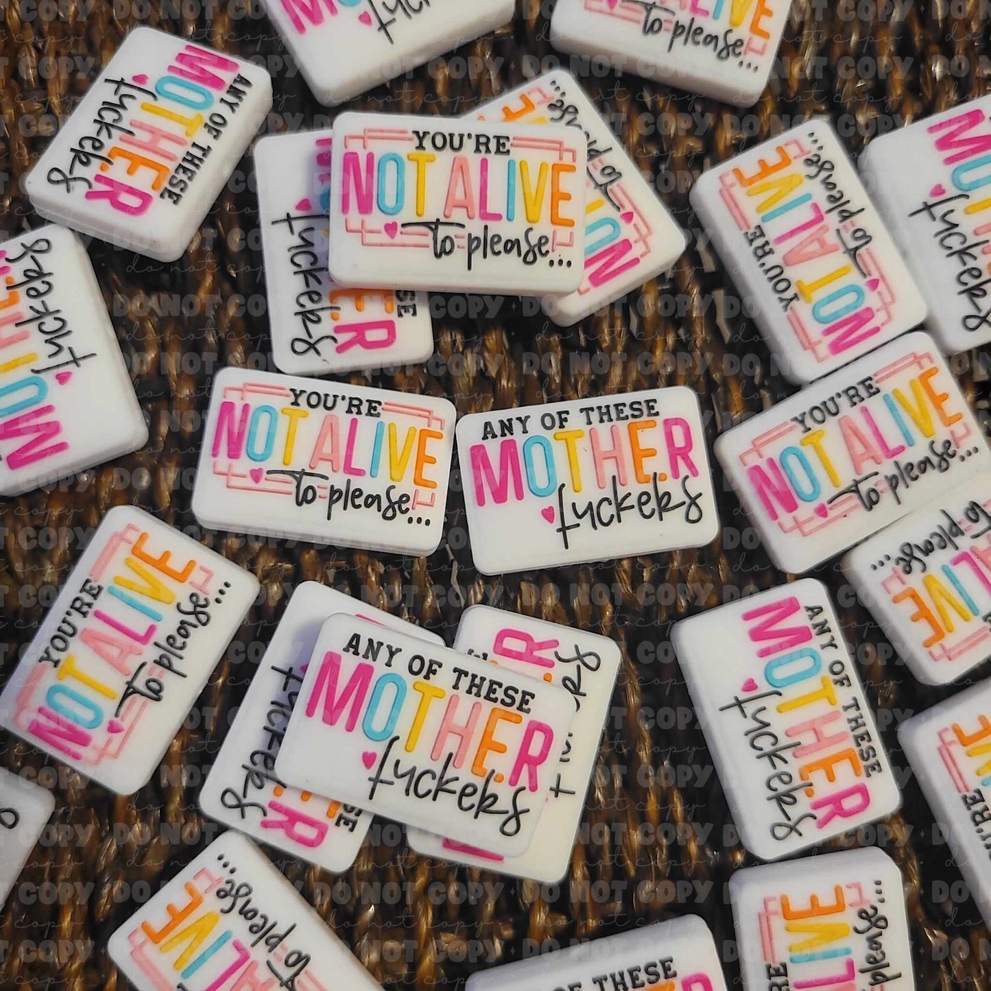 249 FB You're not alive to please any of these mother fuckers double sided focal Bead