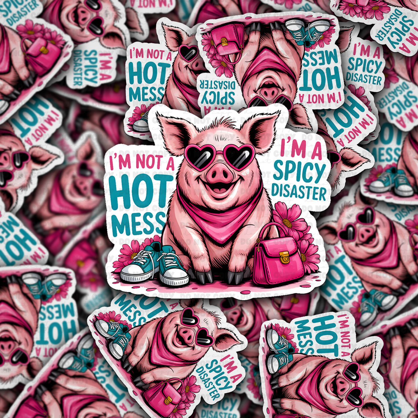 DS -2365- I'm not a hot mess I'm a spicy disater Die Cut Sticker