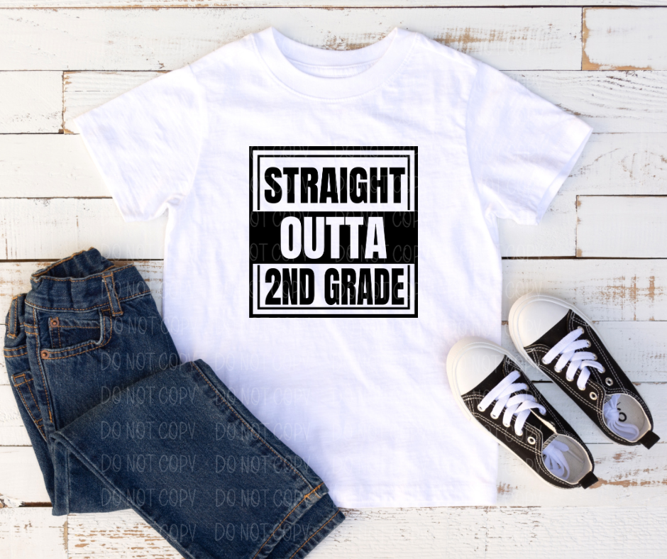 Straight Outta 2nd Grade *DREAM TRANSFER* DTF