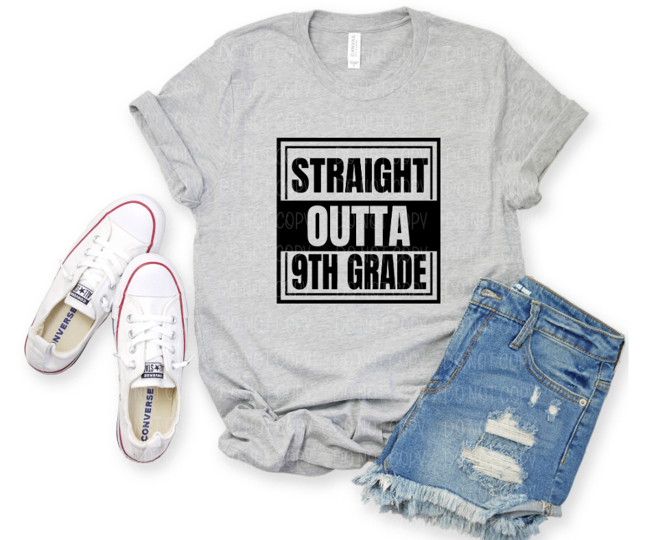 Straight Outta 9th Grade *DREAM TRANSFER* DTF