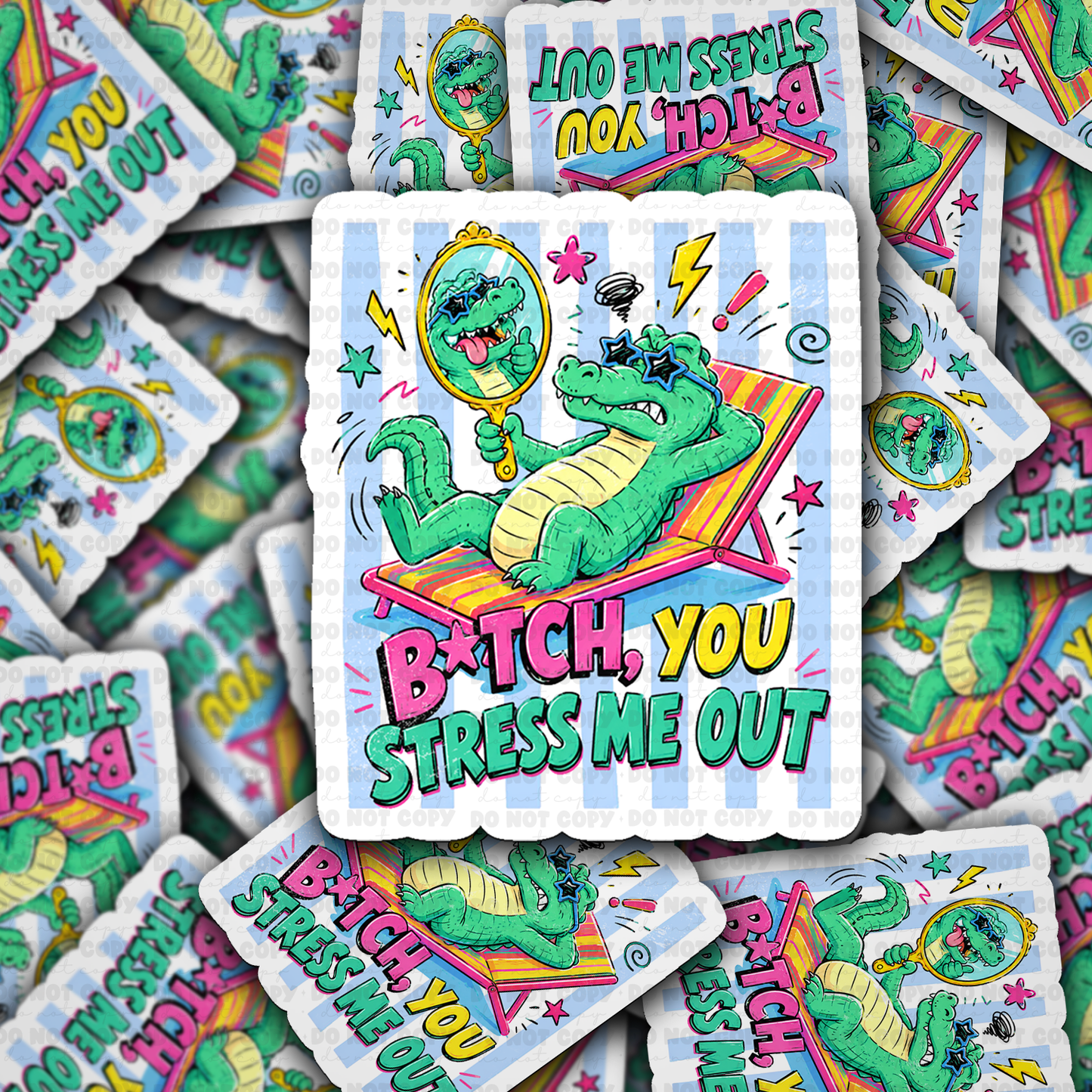 DS 3202 - Bitch you stress me out Die Cut sticker