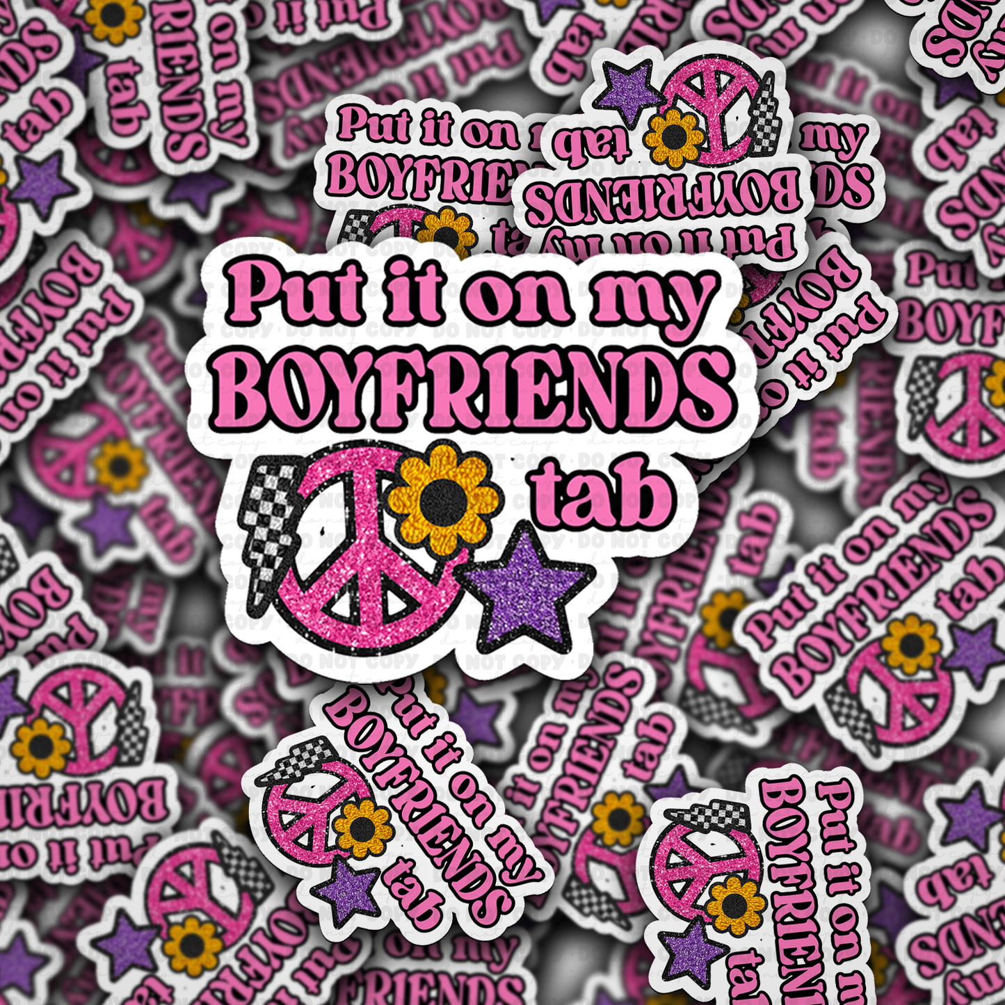DC 1835 - Put it on my boyfriends tab Die Cut Sticker