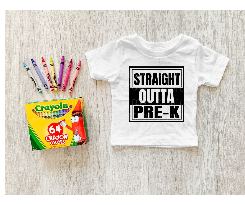 Straight Outta Pre-K *DREAM TRANSFER* DTF