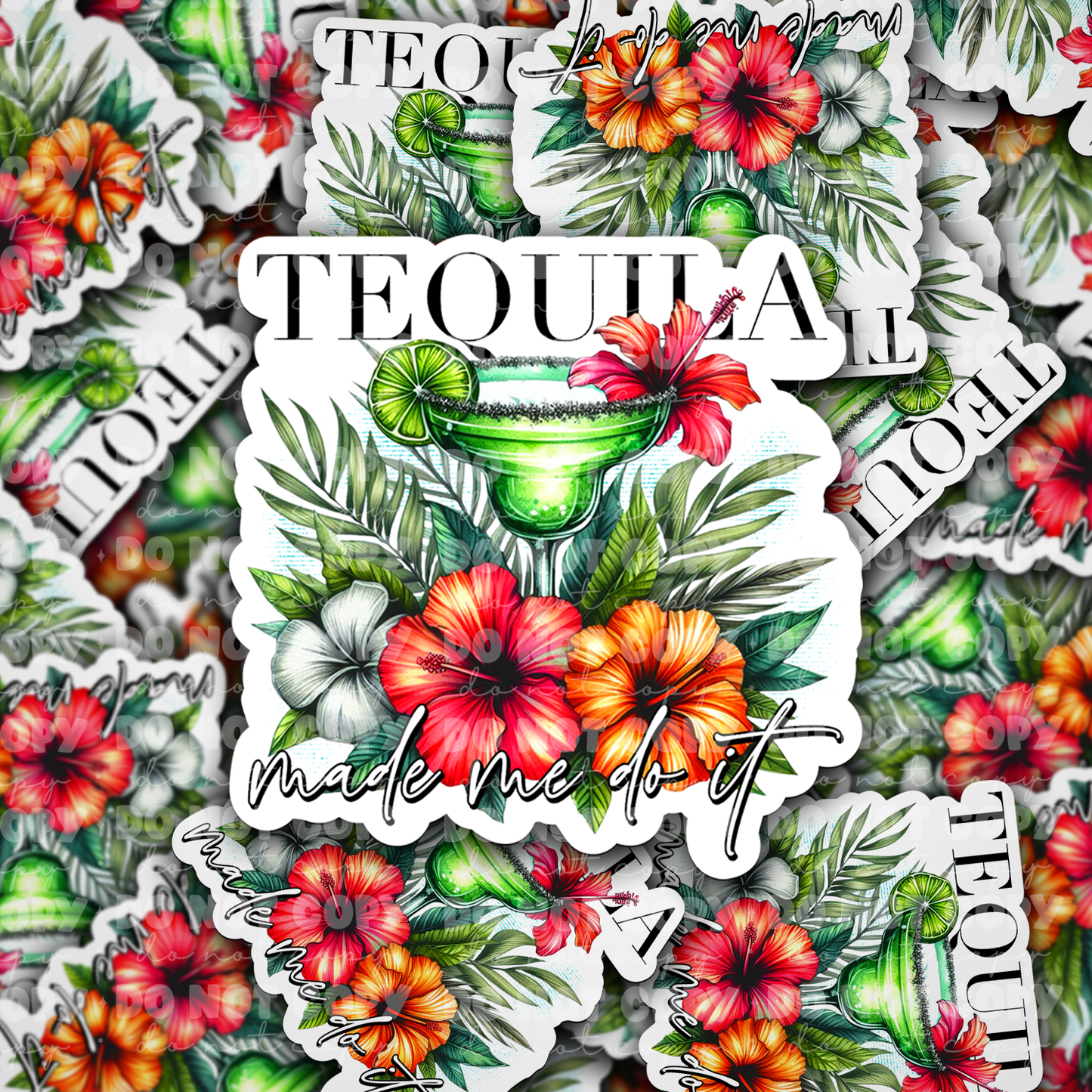 DC 1022 Tequila made me do it Die cut sticker