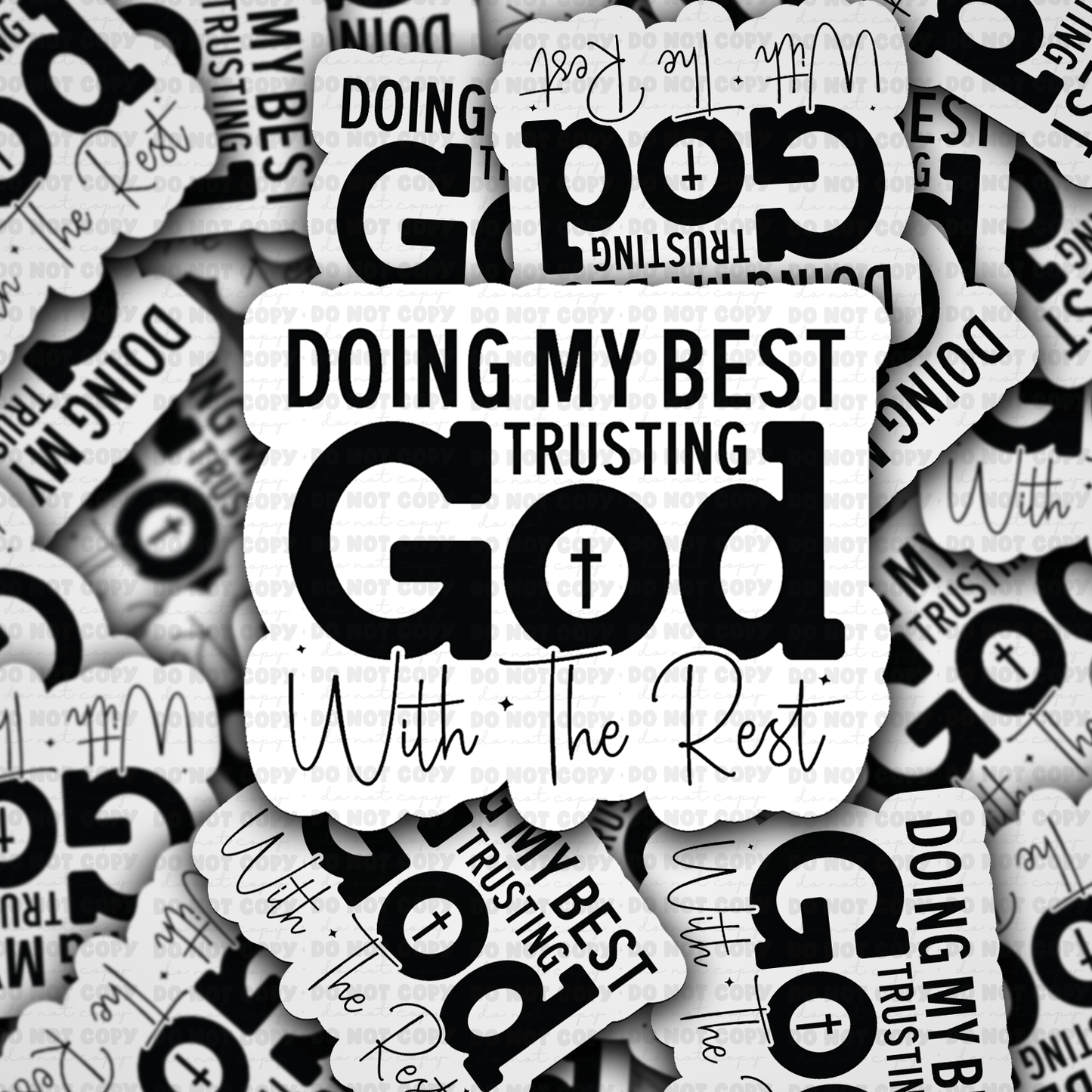 DS 2765 - Doing my best trusting God with the rest Die Cut sticker