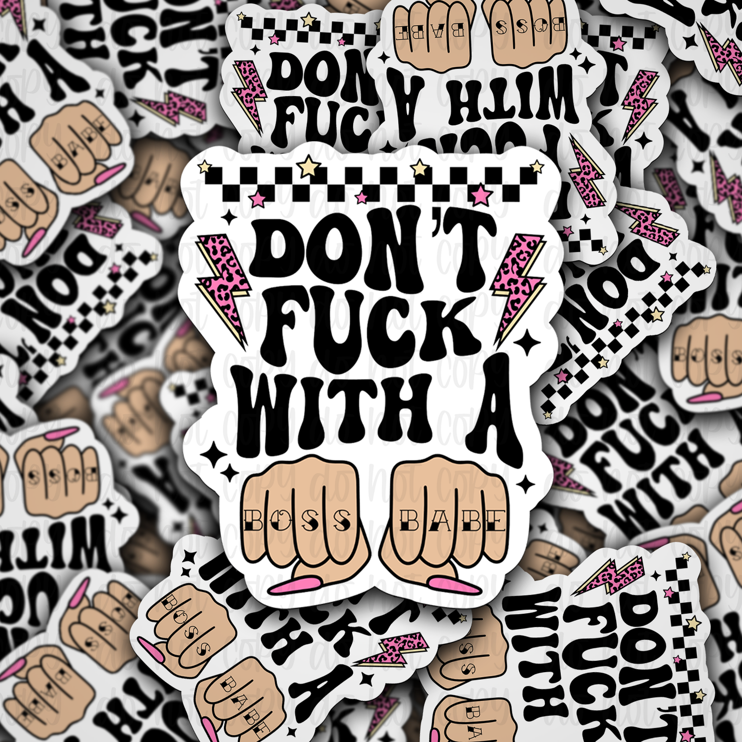Don't F with a Boss Babe Die cut sticker 3-5 Business Day TAT