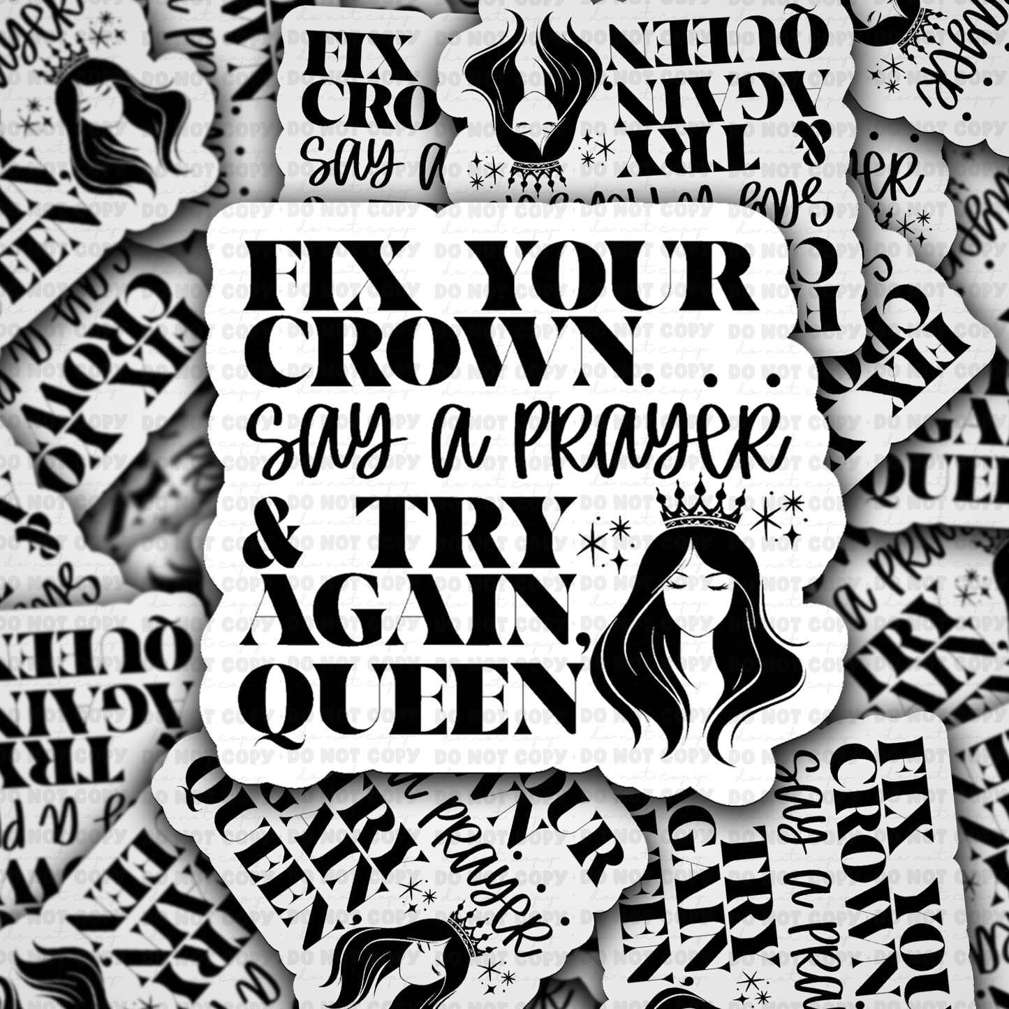 DS 2739 - Fix your crown say a prayer and try again queen Die Cut sticker
