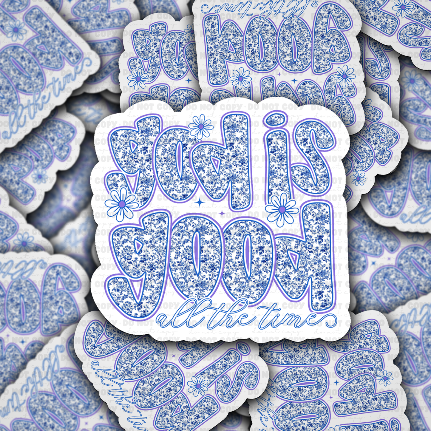 DS - 2554 God is good all the time floral Die Cut Sticker