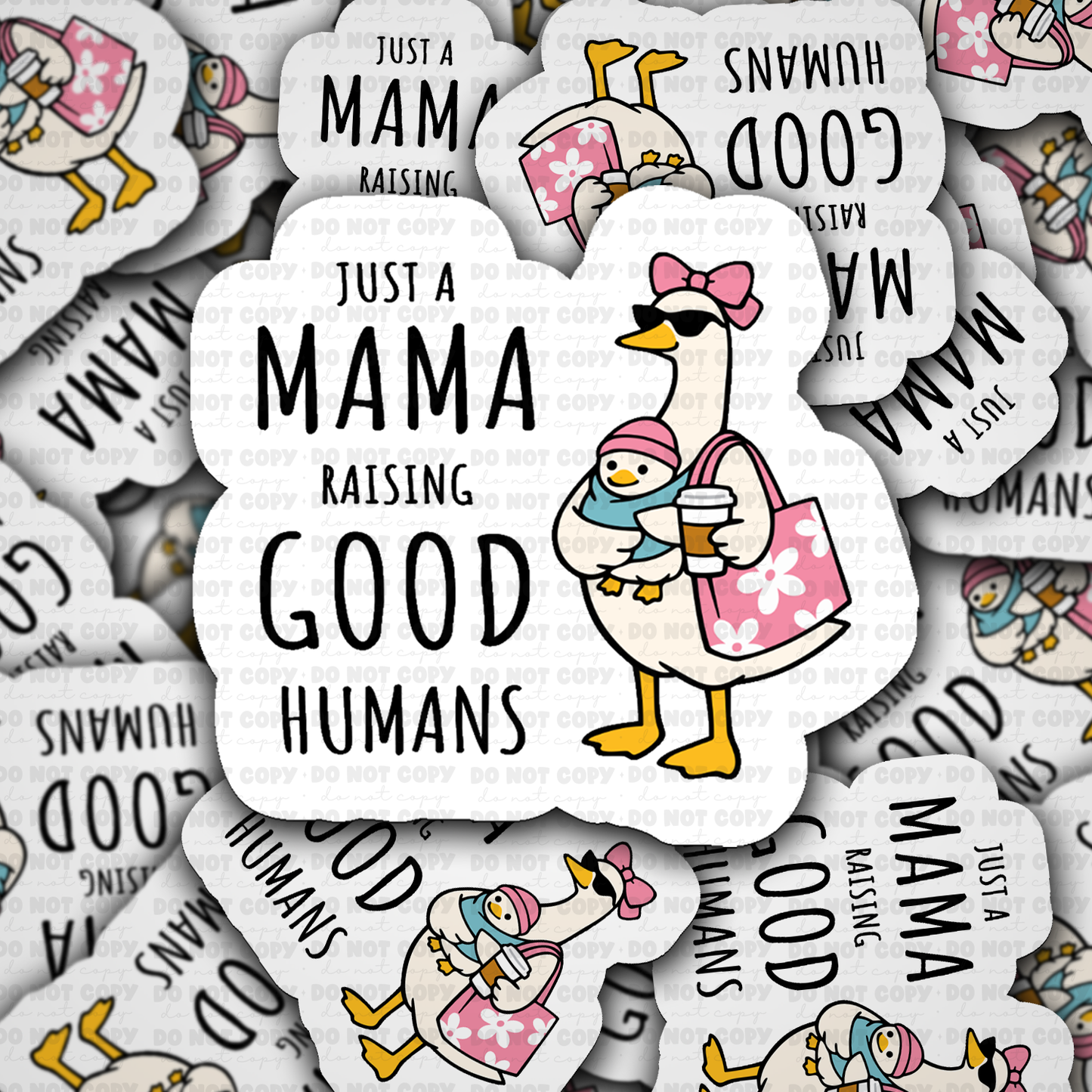 DS 2806 - Just a mama raising good humans Die Cut sticker