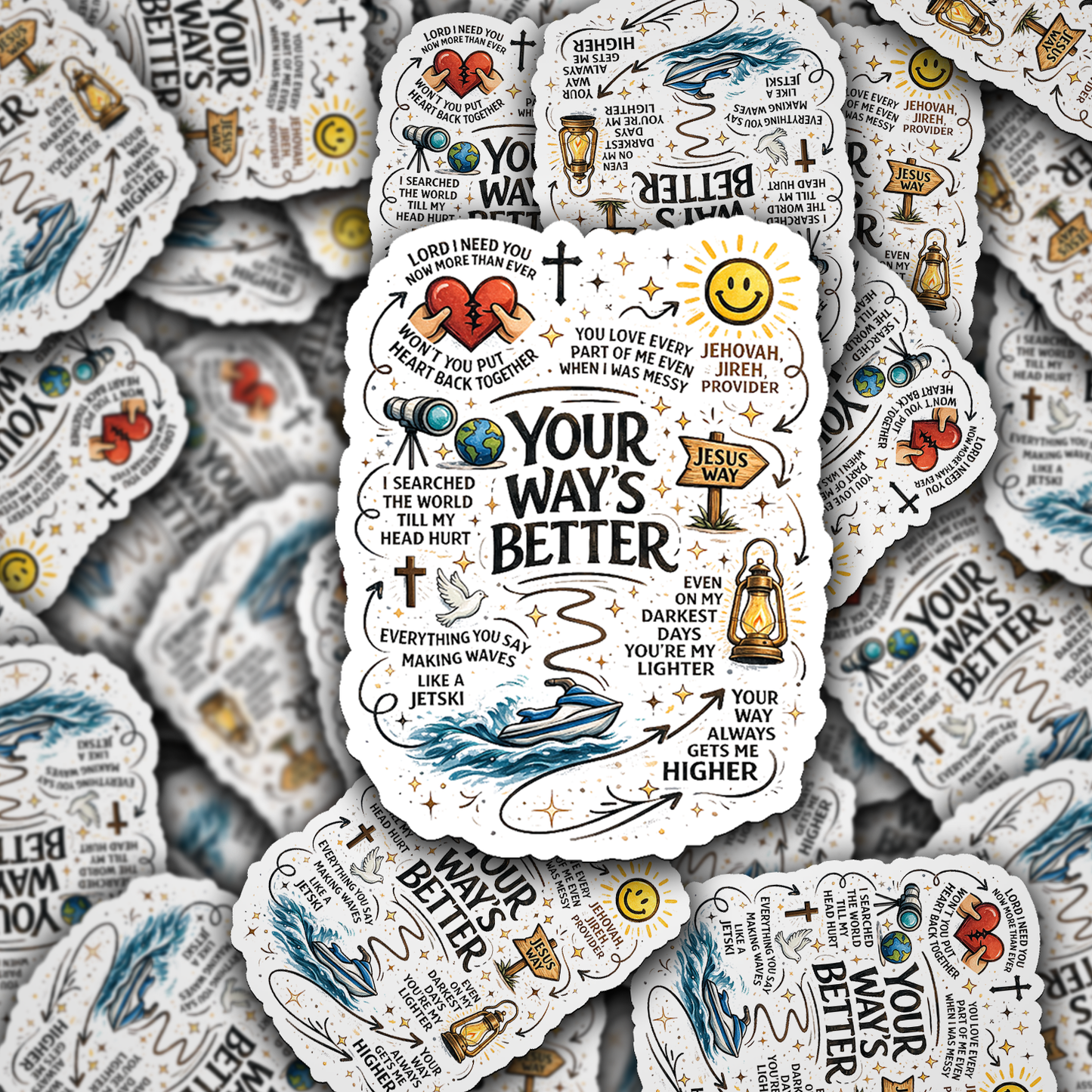 DS - 2561 Your ways better Lord I need you Die Cut Sticker