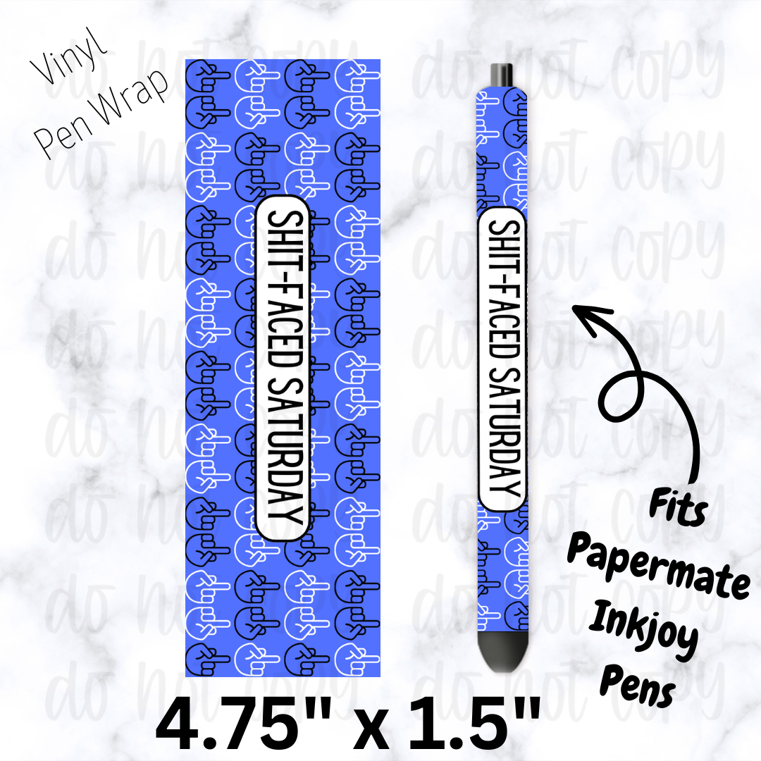 Shit faced Saturday flip bird Pen Wrap
