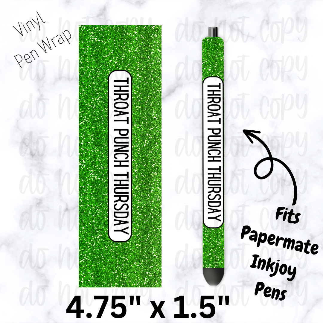 Throat punch Thursday glitter Pen Wrap