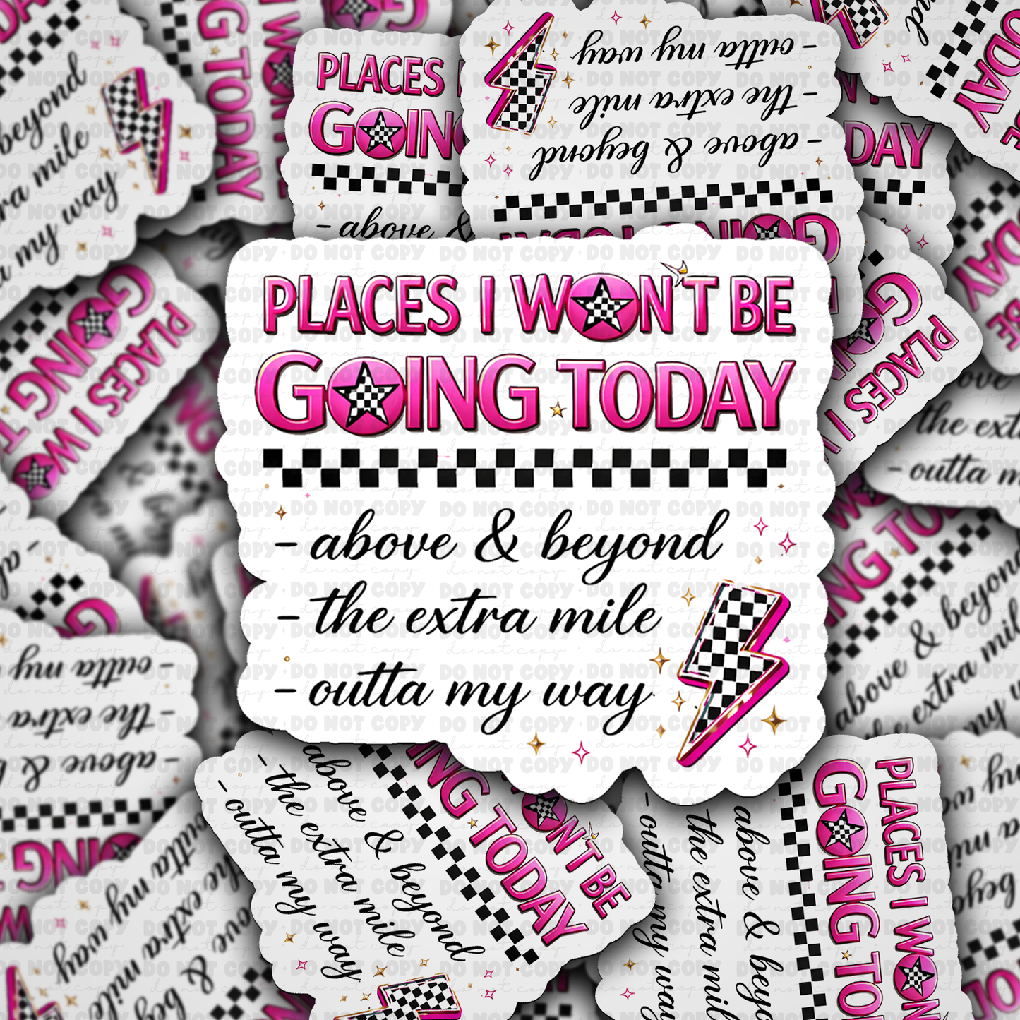 DS - 2698 Places I won't be going today Die Cut sticker