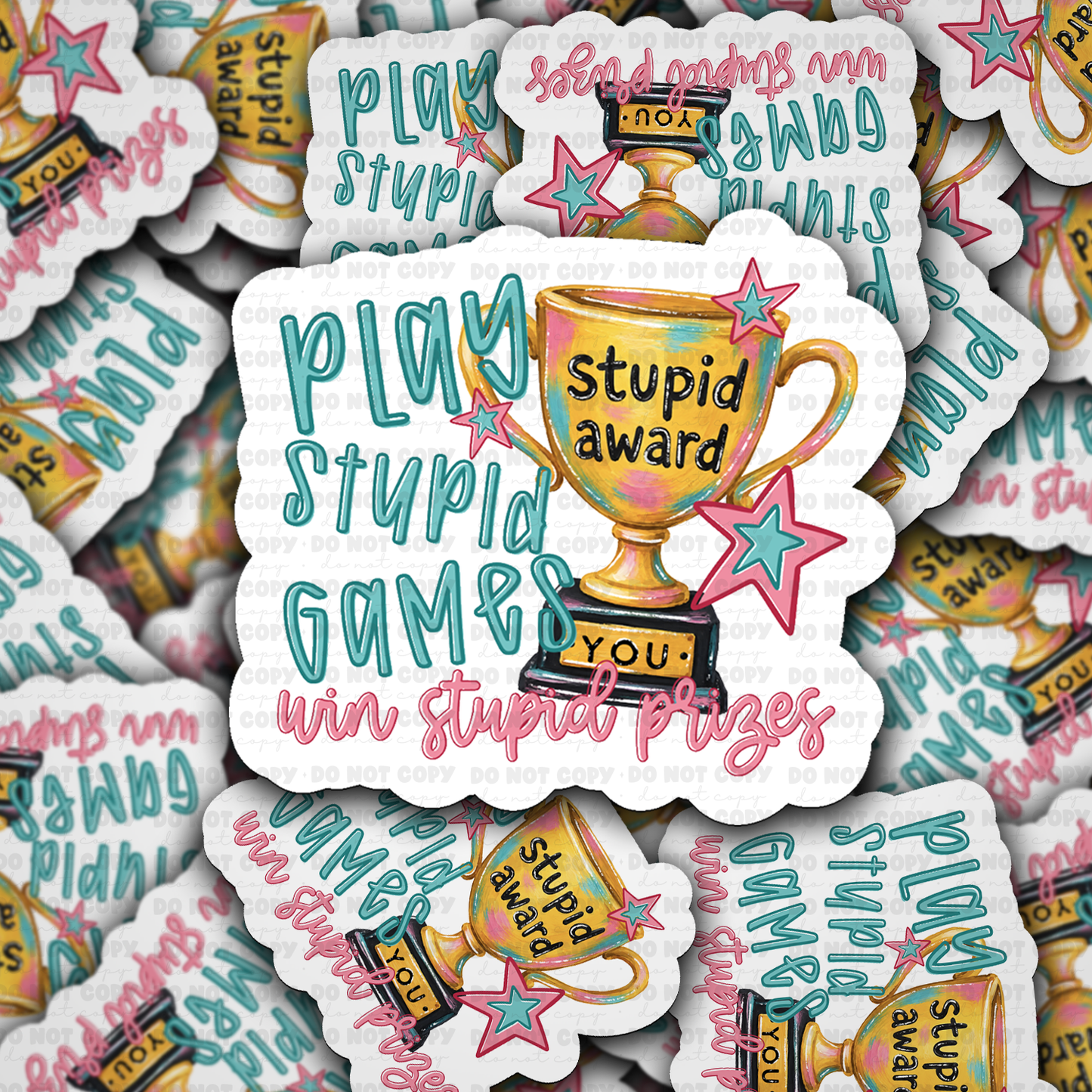 DS 3189 - Played Stupid Games Die Cut sticker