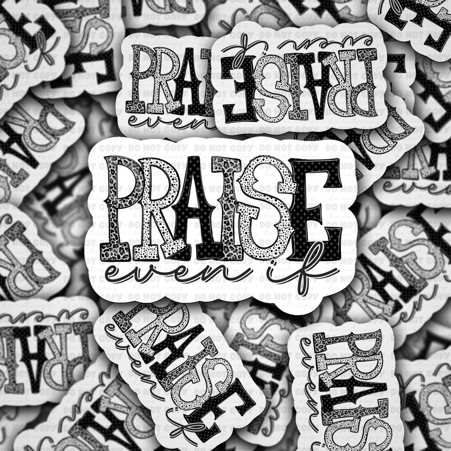 DS 2293- Praise even if Die Cut Sticker