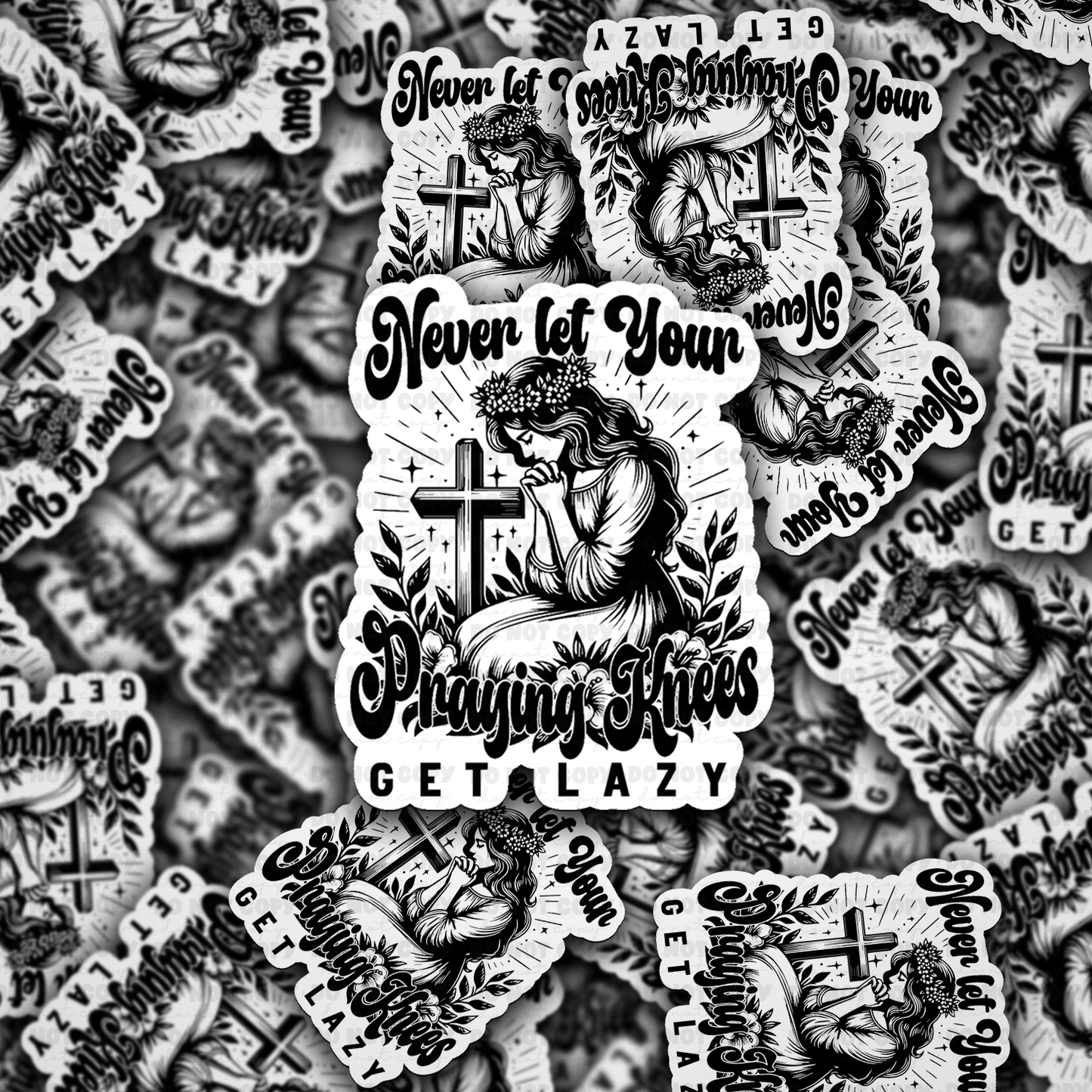 DC 2239 - Never let your praying knees Die Cut Sticker