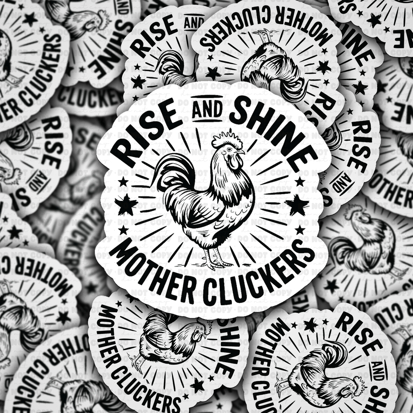 DS - 2471 Rise and shine mother clucker Die Cut Sticker