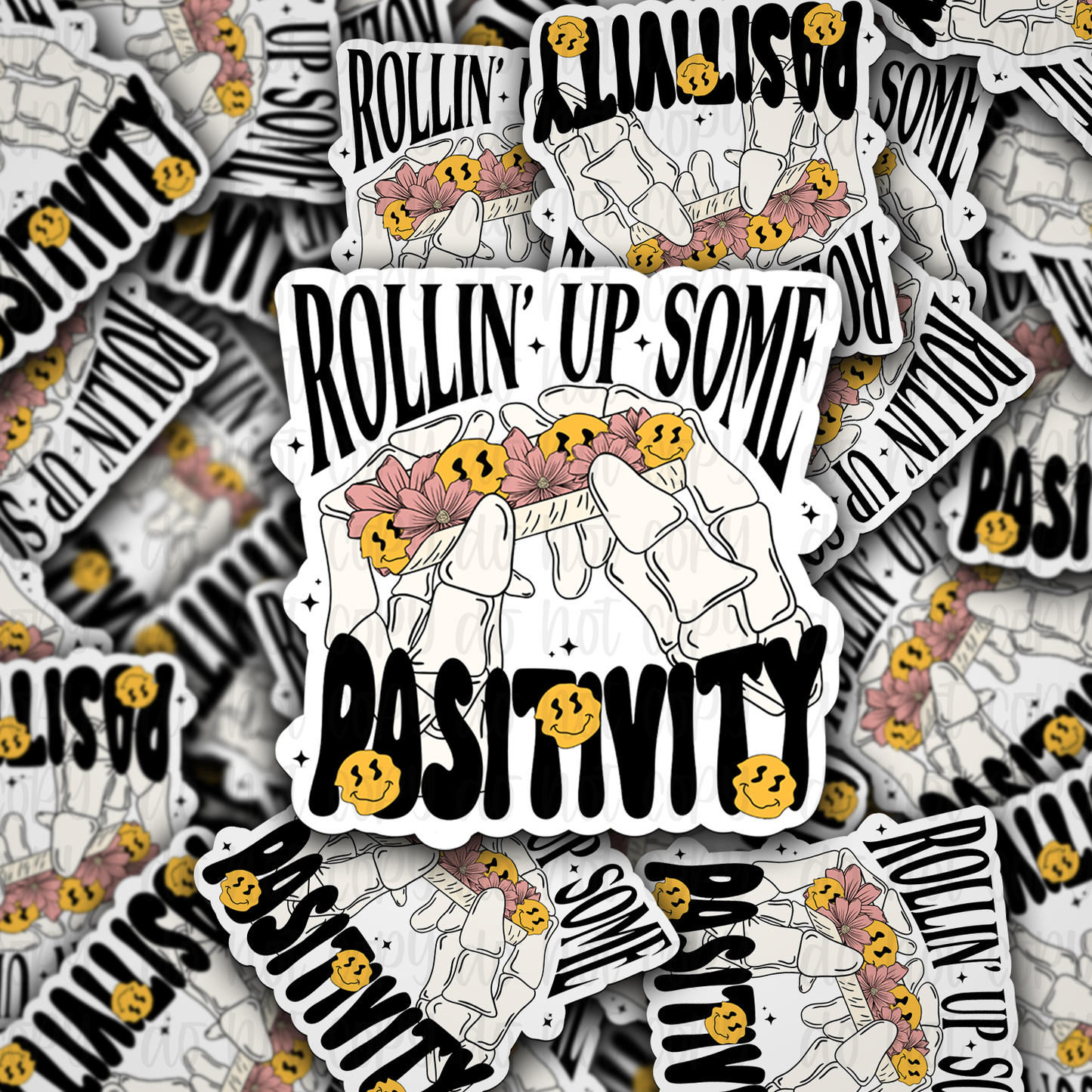 Rollin up some positivity Die cut sticker 3-5 Business Day TAT