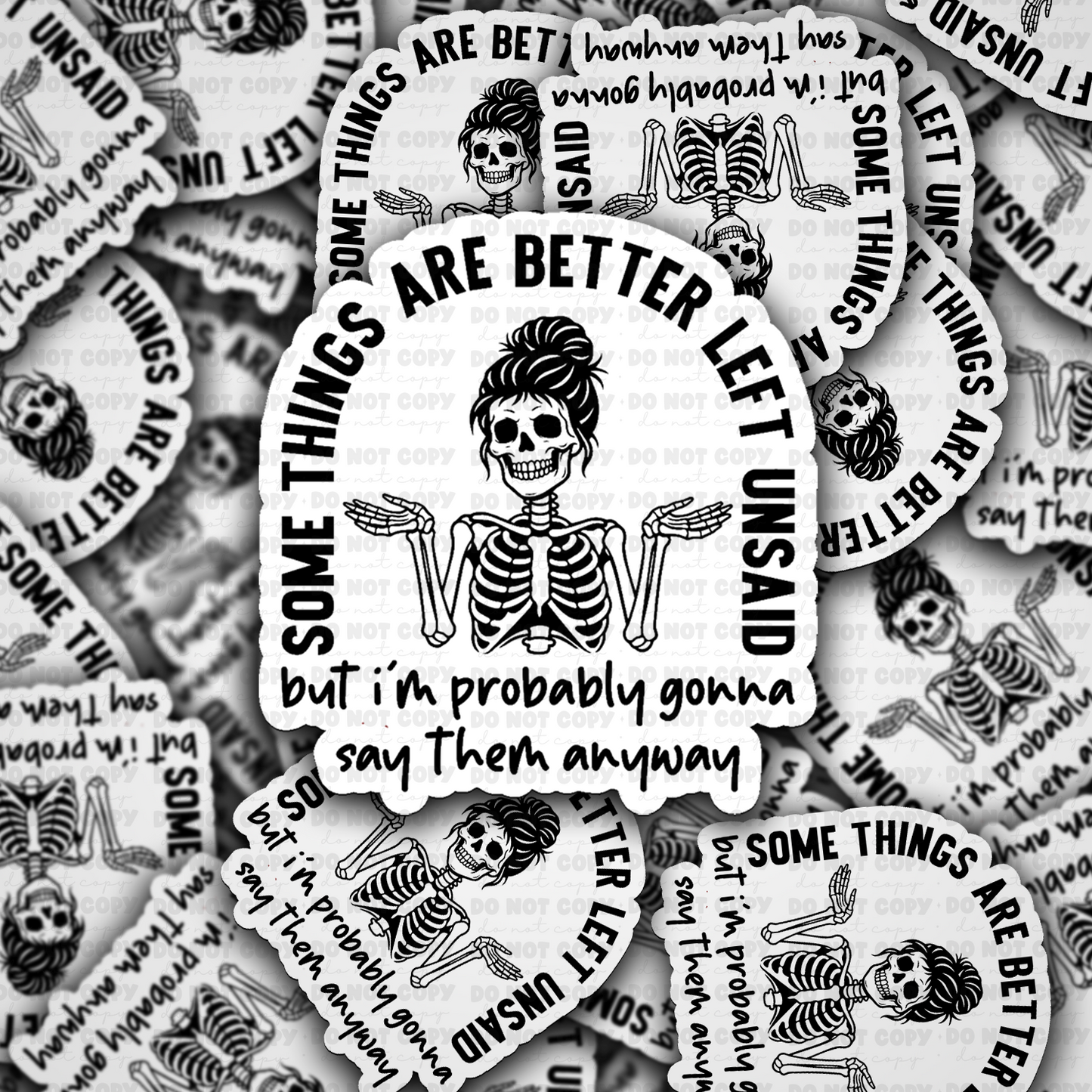 DS - 2700 Some things are better left unsaid Die Cut sticker