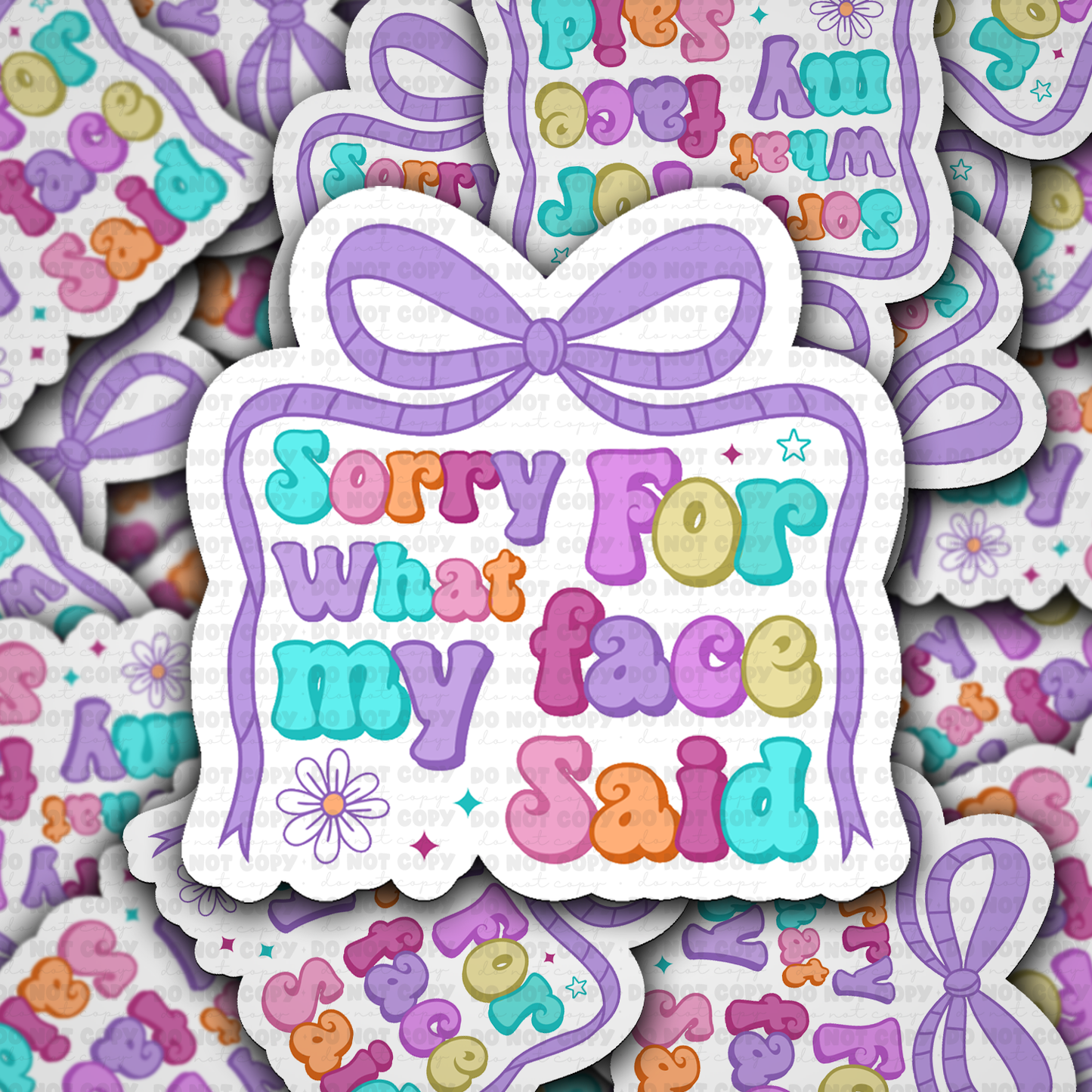 DS - 2566 Sorry for what my face said Die Cut Sticker