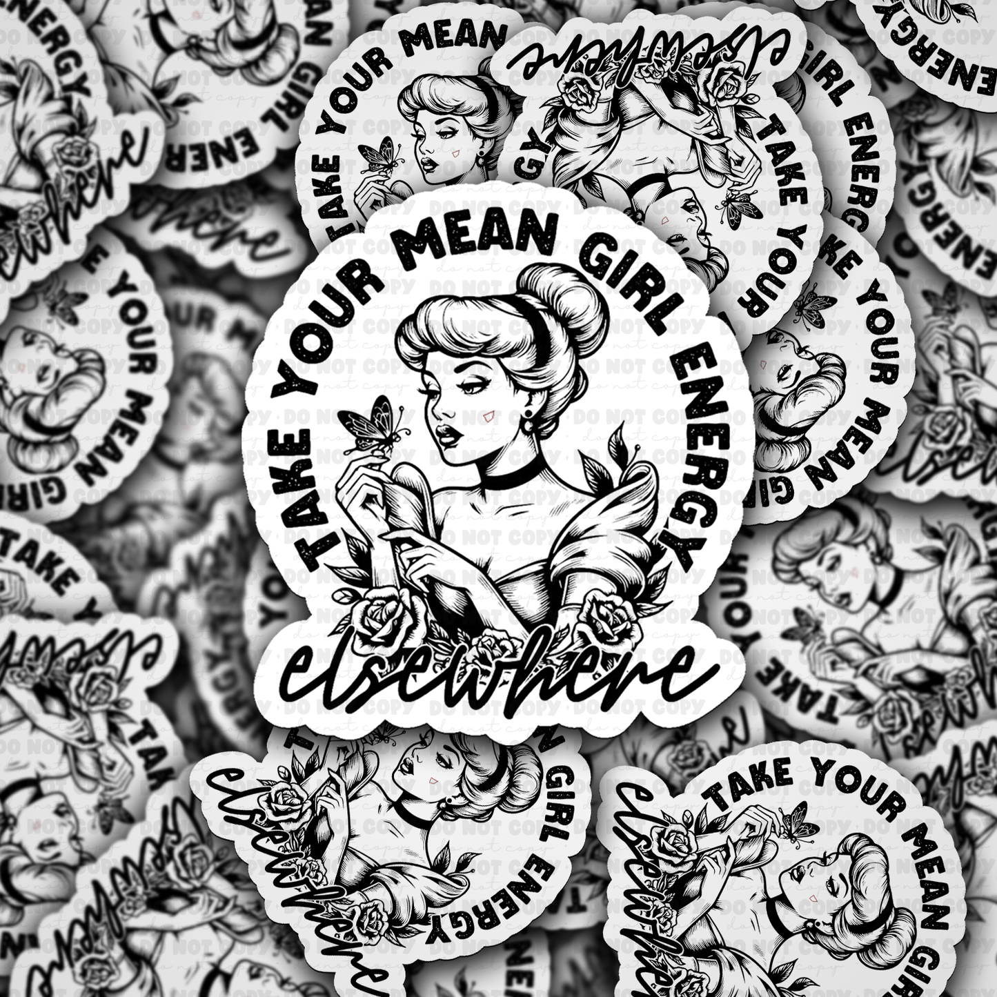 DS -2391 - Take your mean girl energy elsewhere Die Cut Sticker