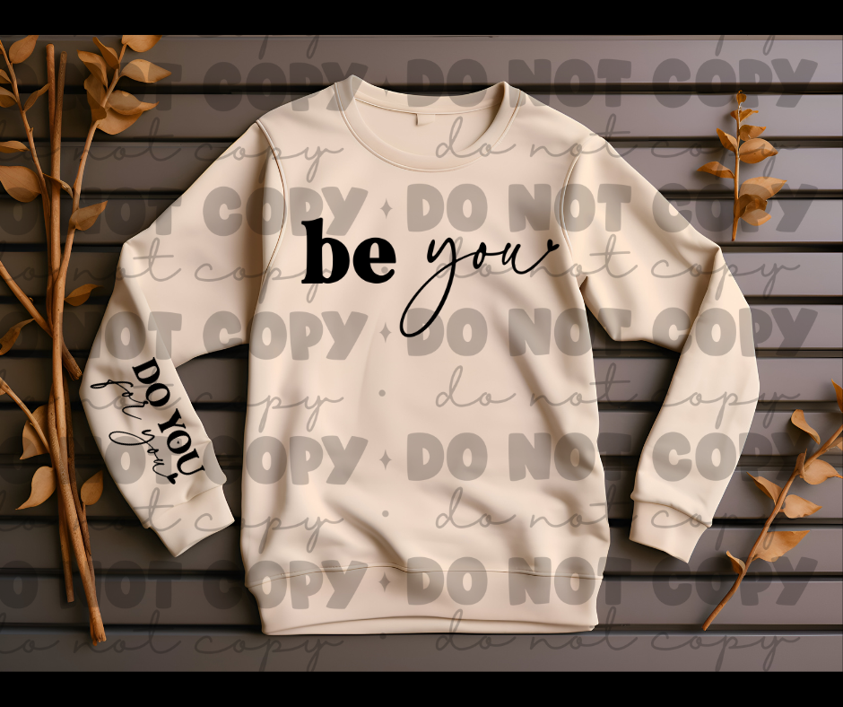 3684 Be you Do you For you with sleeve *DREAM TRANSFER* DTF