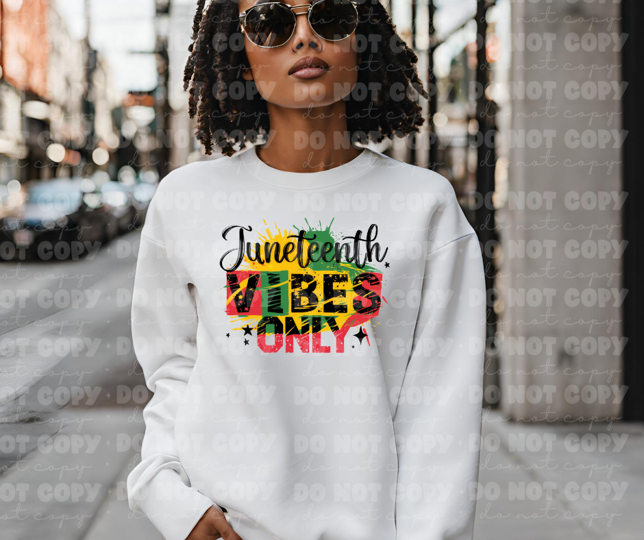 4007 Juneteenth vibes only *DREAM TRANSFER* DTF