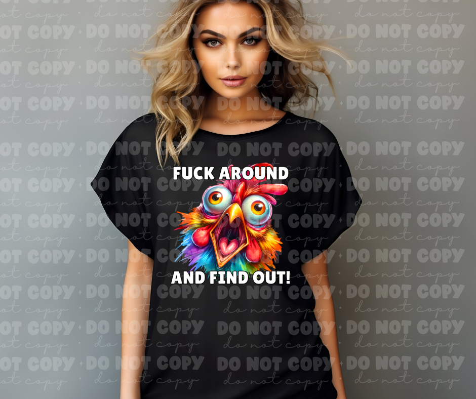 4033 Fuck around and find out crazy chicken *DREAM TRANSFER* DTF