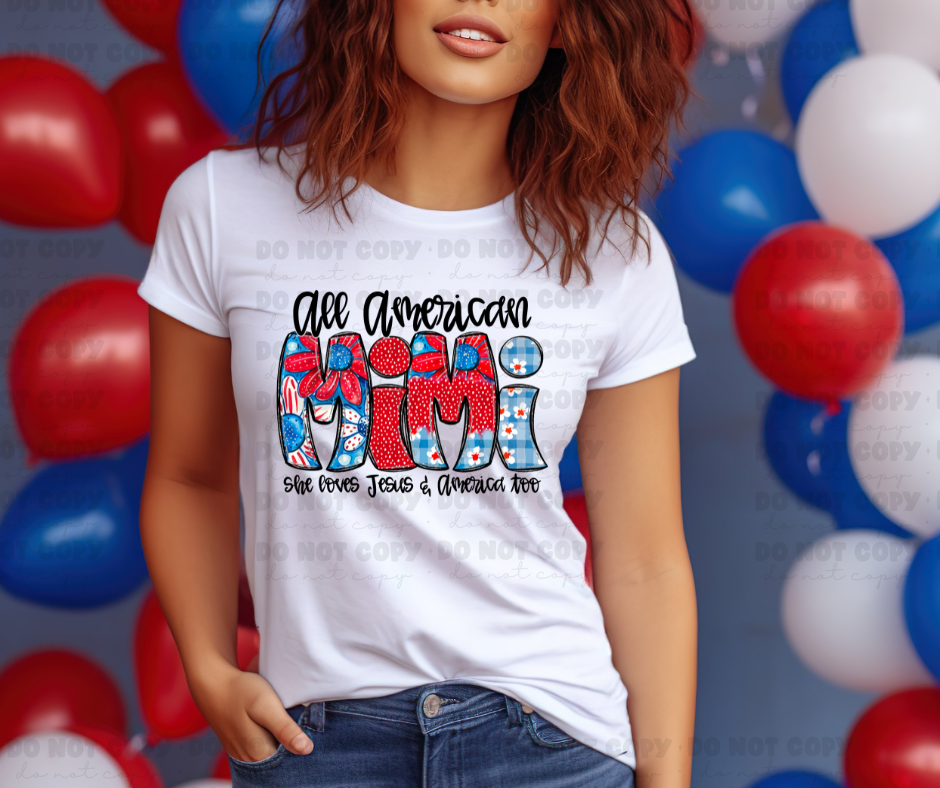 6025 - All American Mimi she loves Jesus and America too *DTF Transfer