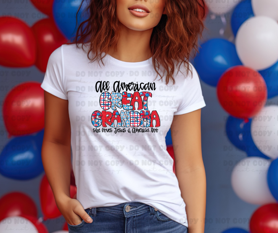 6032 - All American Great Grandma she loves Jesus and America too *DTF Transfer