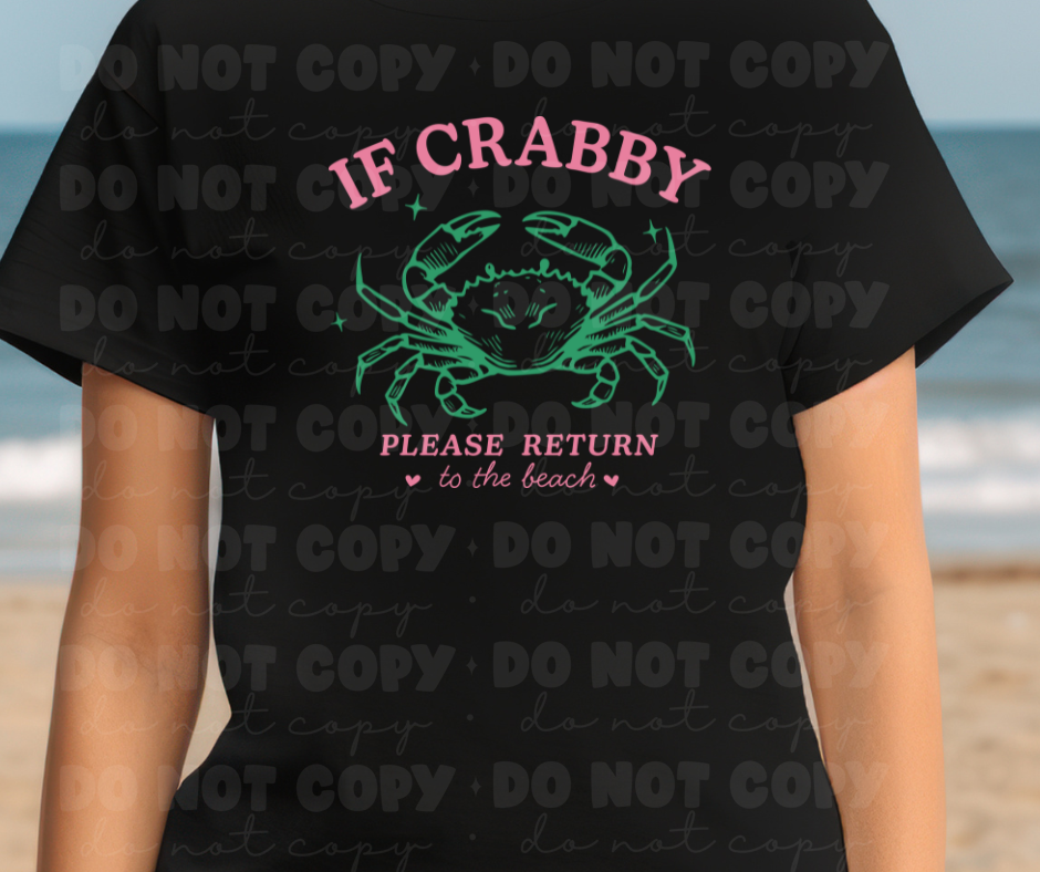 6069 - If crabby please return to the beach *DTF Transfer