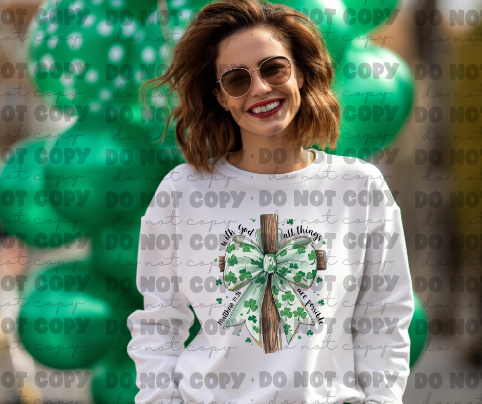 5105 - With God all things are possible Shamrock clover cross *DTF