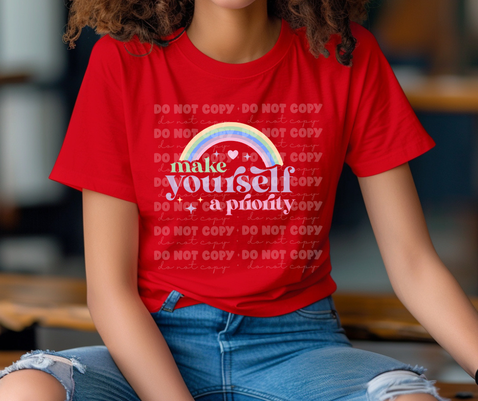 5772 - Make yourself a priority *DTF Transfer