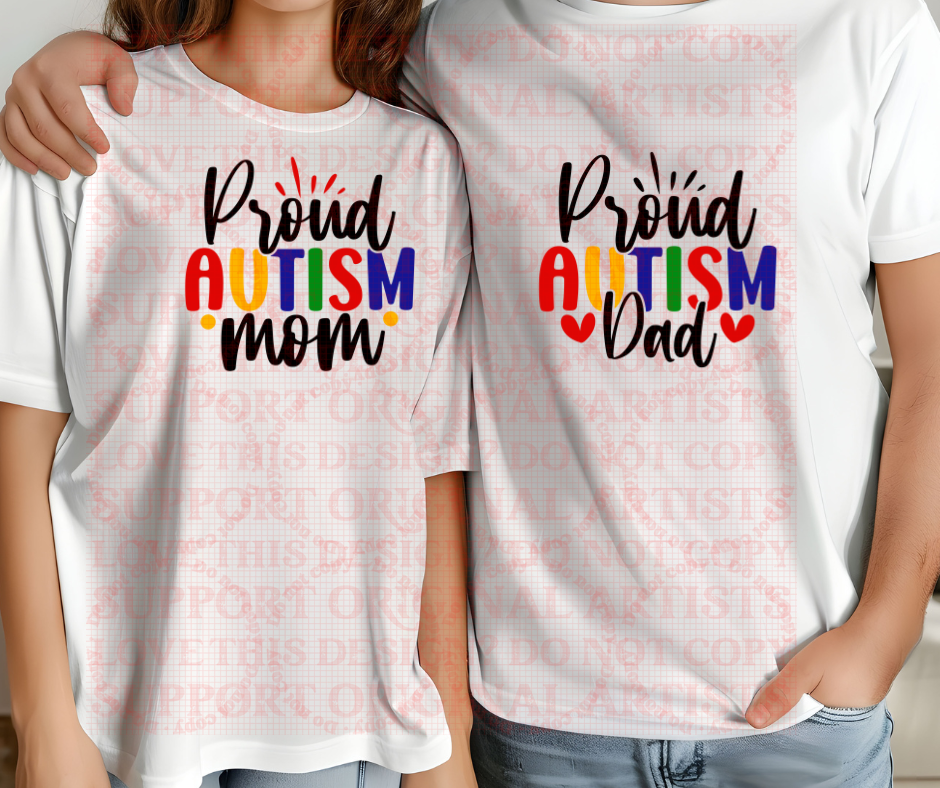 5381 Proud Autism Mom OR Proud Autism Dad CHOOSE YOUR DESIGN * DTF