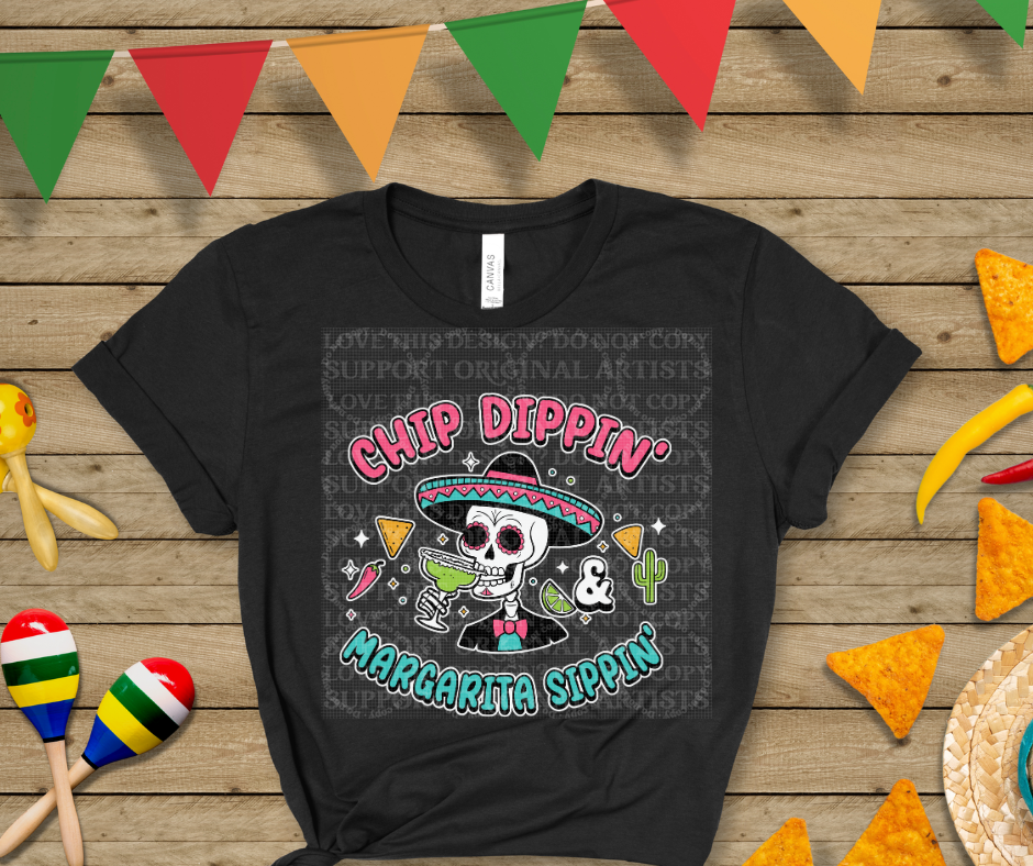 5521 - Chip dippin & margarita sippin *DTF