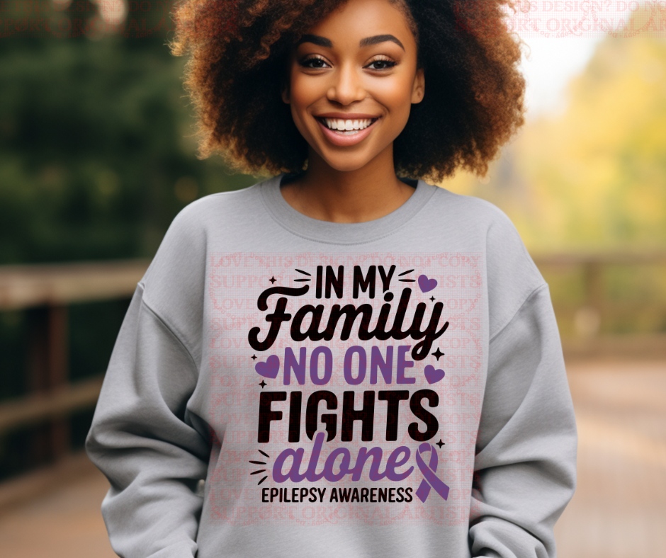 5373 - In my family no one fights alone epilepsy awareness *DTF