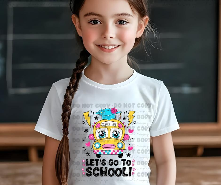 6174 - Let's go to school * DTF Transfer