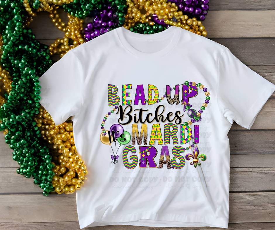 5037 - Bead up bitches it's Mardi Gras *DTF