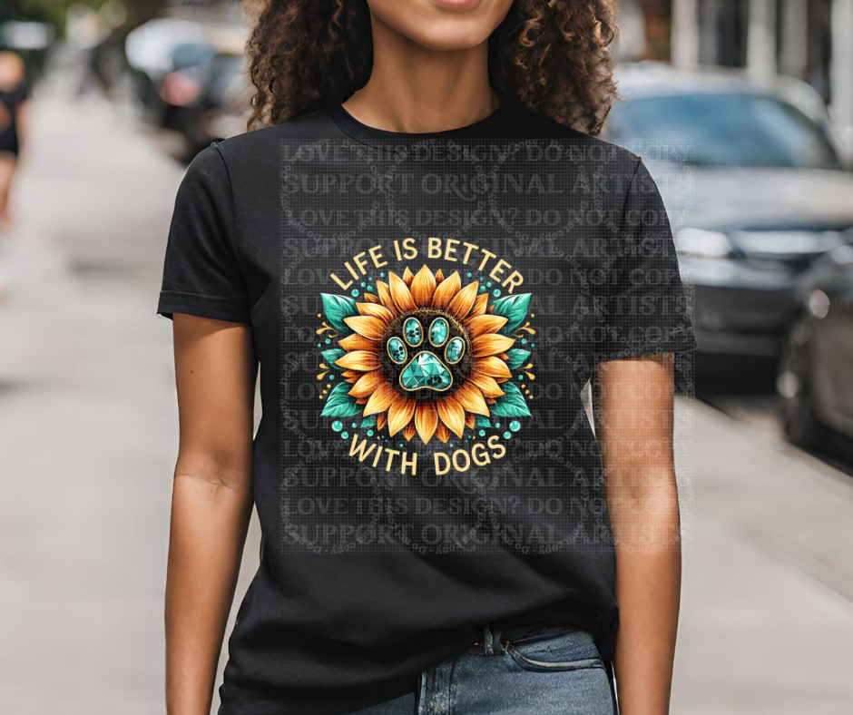 5633 - Life is better with dogs *DTF