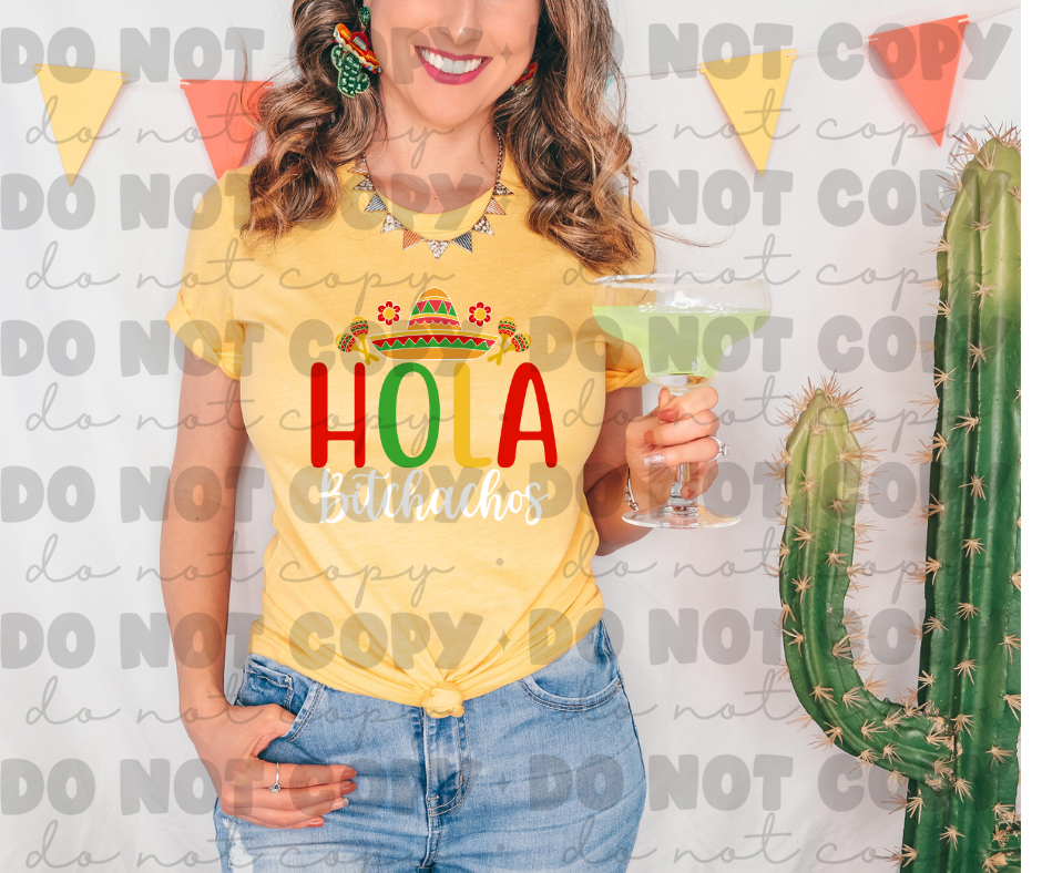 3730 Hola Bitchachos DREAM TRANSFER* DTF