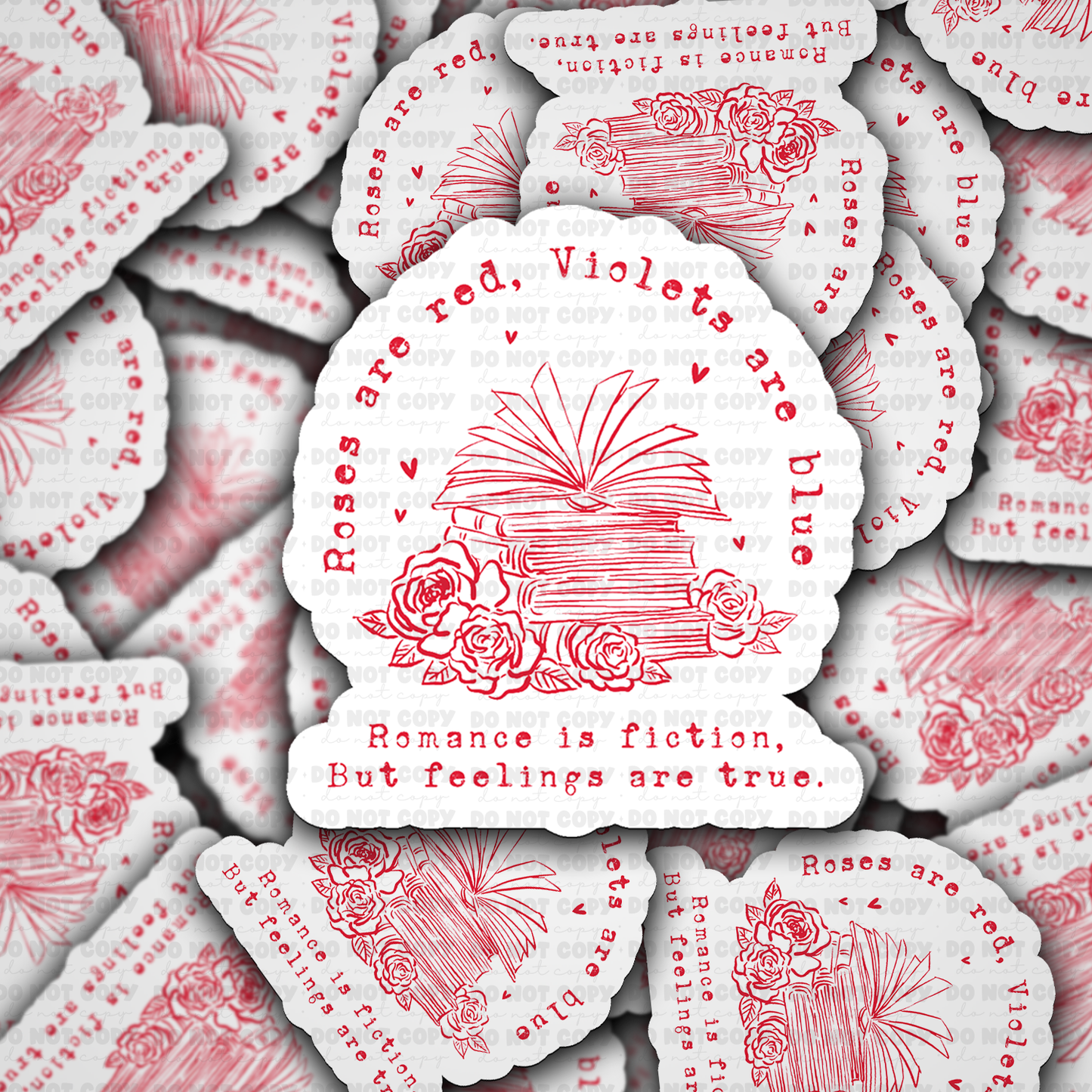 DS - 2507 Roses are red violets are blue romance is fiction Die Cut Sticker