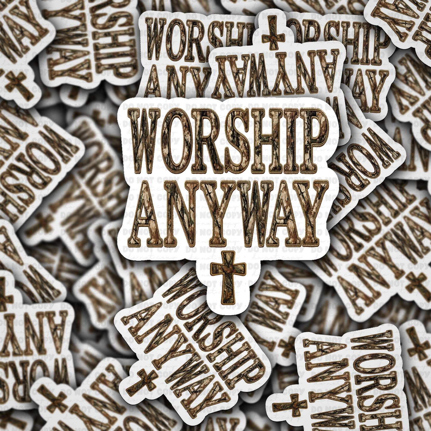 DS -2394 - Worship anyway camo Die Cut Sticker