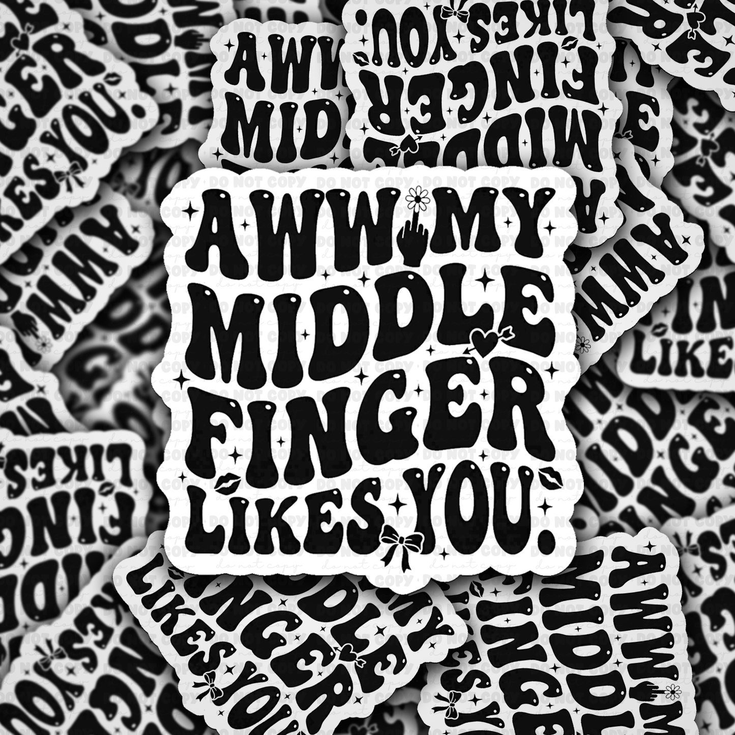 DS 3175 - Awww, My Middle Finger Likes You Die Cut sticker