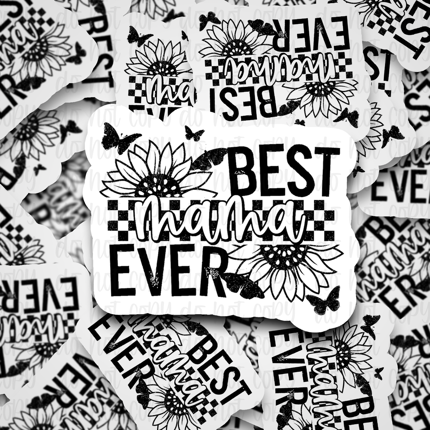 Best Mama Ever Die cut sticker 3-5 Business Day TAT
