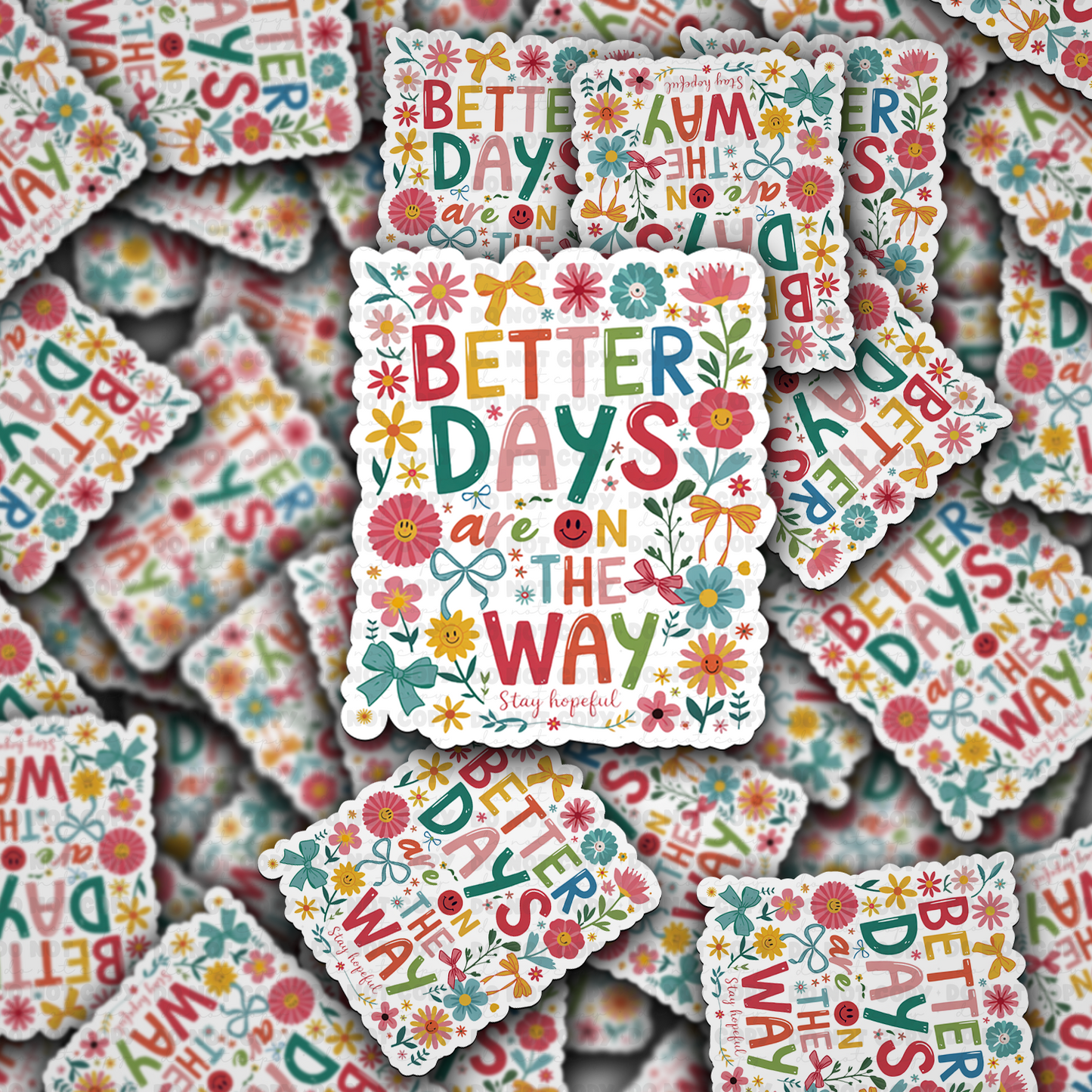 DC 1706 -Better days are on the way Die Cut Sticker
