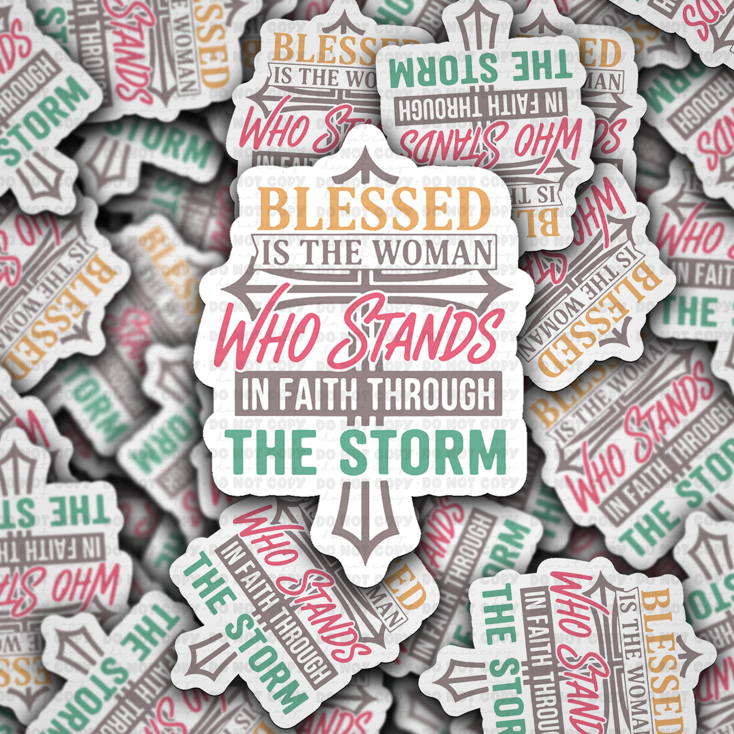 DS - 2495 Blessed is the woman who stands in faith through the storm Die Cut Sticker