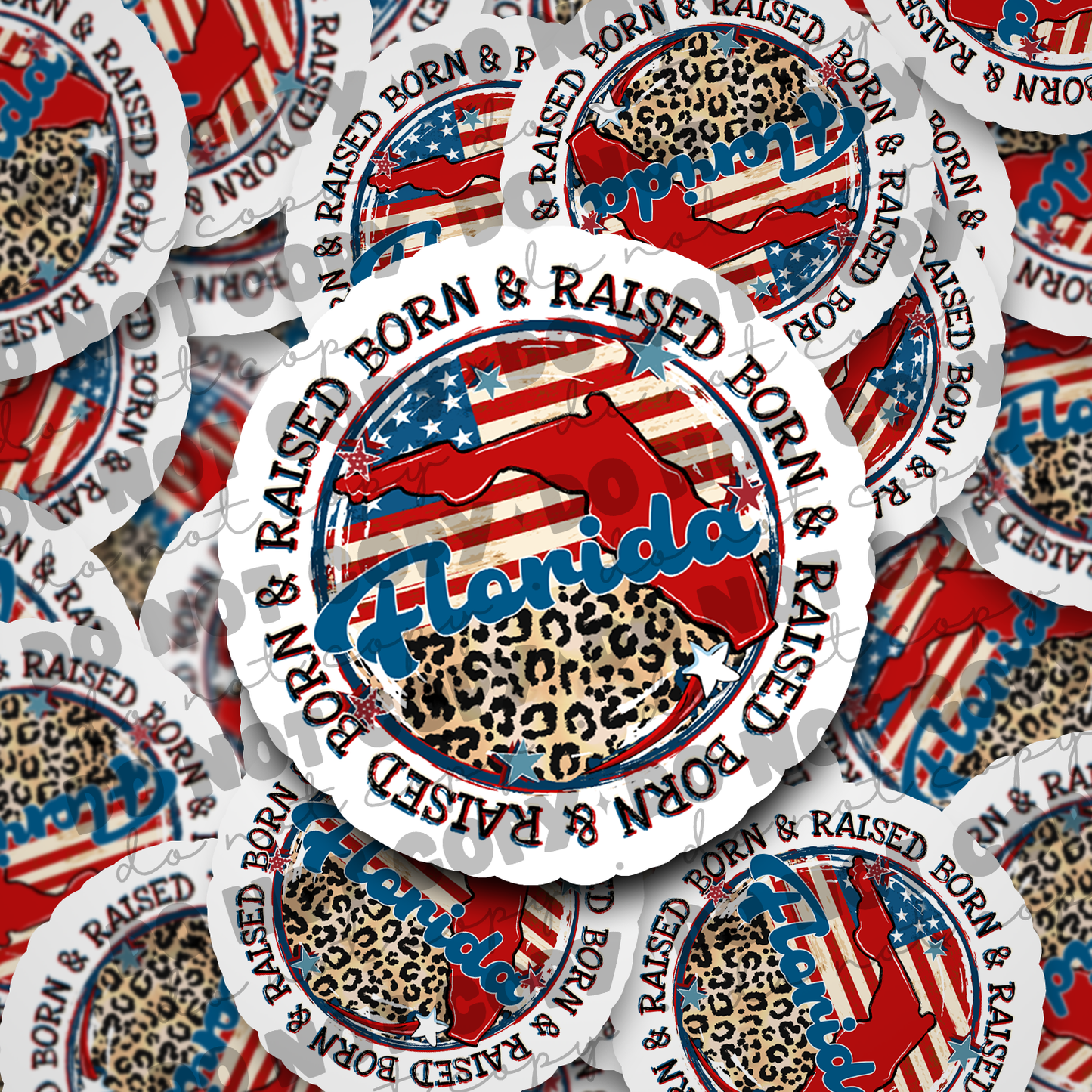 Born and Raised Florida Die cut sticker 3-5 Business Day TAT