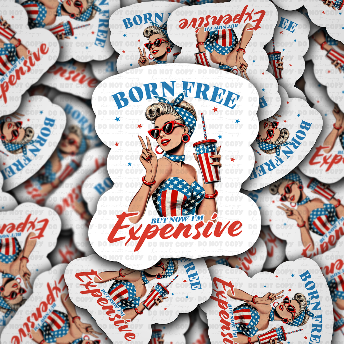 DC 1888 - Born free but now I'm expensive Die Cut Sticker